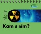 Kam s ním?